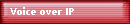 Voice over IP